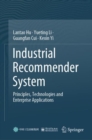 Industrial Recommender System : Principles, Technologies and Enterprise Applications - Book