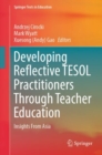 Developing Reflective TESOL Practitioners Through Teacher Education : Insights from Asia - Book
