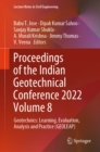 Proceedings of the Indian Geotechnical Conference 2022 Volume 8 : Geotechnics: Learning, Evaluation, Analysis and Practice (GEOLEAP) - eBook