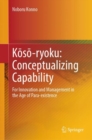 Koso-ryoku: Conceptualizing Capability : For Innovation and Management in the Age of Para-existence - eBook