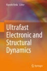 Ultrafast Electronic and Structural Dynamics - eBook