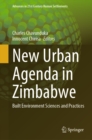 New Urban Agenda in Zimbabwe : Built Environment Sciences and Practices - eBook