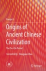 Origins of Ancient Chinese Civilization : The Pre-Qin Period - eBook