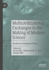 Multicivilizational Exchanges in the Making of Modern Science : Needham's Dialogical Vision - eBook