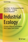 Industrial Ecology : A Fusion of Material and Energy in Green Supply Chain Context - eBook