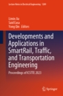 Developments and Applications in SmartRail, Traffic, and Transportation Engineering : Proceedings of ICSTTE 2023 - eBook