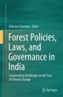 Forest Policies, Laws, and Governance in India : Conservation Challenges in the Face of Climate Change - eBook