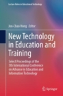 New Technology in Education and Training : Select Proceedings of the 5th International Conference on Advance in Education and Information Technology - eBook