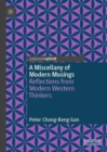 A Miscellany of Modern Musings : Reflections from Modern Western Thinkers - Book