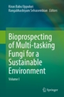 Bioprospecting of Multi-tasking Fungi for a Sustainable Environment : Volume I - eBook