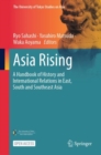 Asia Rising : A Handbook of History and International Relations in East, South and Southeast Asia - Book