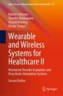 Wearable and Wireless Systems for Healthcare II : Movement Disorder Evaluation and Deep Brain Stimulation Systems - eBook