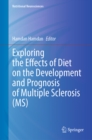 Exploring the Effects of Diet on the Development and Prognosis of Multiple Sclerosis (MS) - eBook