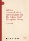 Cultural Communications Between China and The Outside World Throughout History - eBook