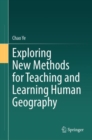 Exploring New Methods for Teaching and Learning Human Geography - eBook