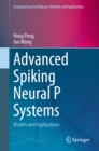 Advanced Spiking Neural P Systems : Models and Applications - eBook