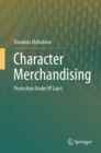 Character Merchandising : Protection Under IP Laws - eBook