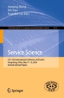 Service Science : CCF 17th International Conference, ICSS 2024, Hong Kong, China, May 11-12, 2024, Revised Selected Papers - eBook