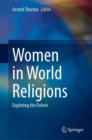 Women in World Religions : Exploring the Future - Book