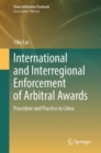 International and Interregional Enforcement of Arbitral Awards : Procedure and Practice in China - eBook