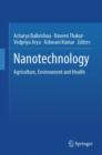 Nanotechnology : Agriculture, Environment and Health - eBook