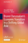 Brunei Darussalam’s Economic Transition in a Shifting Global Asia - Book