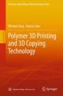 Polymer 3D Printing and 3D Copying Technology - Book