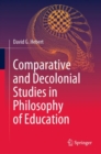Comparative and Decolonial Studies in Philosophy of Education - Book
