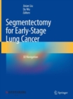 Segmentectomy for Early-Stage Lung Cancer : 3D Navigation - Book