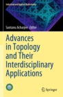 Advances in Topology and Their Interdisciplinary Applications - Book