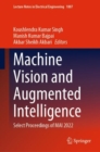 Machine Vision and Augmented Intelligence : Select Proceedings of MAI 2022 - Book