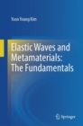 Elastic Waves and Metamaterials: The Fundamentals - Book