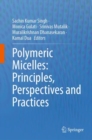 Polymeric Micelles: Principles, Perspectives and Practices - Book