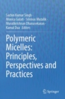 Polymeric Micelles: Principles, Perspectives and Practices - Book