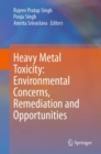 Heavy Metal Toxicity: Environmental Concerns, Remediation and Opportunities - Book