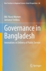 Governance in Bangladesh : Innovations in Delivery of Public Service - Book