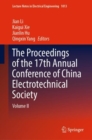 The Proceedings of the 17th Annual Conference of China Electrotechnical Society : Volume II - eBook