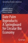 Date Palm Byproducts: A Springboard for Circular Bio Economy - Book