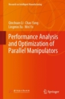 Performance Analysis and Optimization of Parallel Manipulators - Book