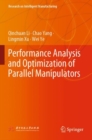 Performance Analysis and Optimization of Parallel Manipulators - Book