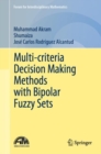 Multi-criteria Decision Making Methods with Bipolar Fuzzy Sets - eBook