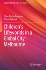 Children’s Lifeworlds in a Global City: Melbourne - Book