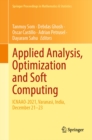 Applied Analysis, Optimization and Soft Computing : ICNAAO-2021, Varanasi, India, December 21-23 - eBook
