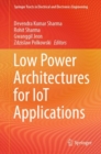 Low Power Architectures for IoT Applications - Book