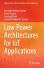 Low Power Architectures for IoT Applications - Book