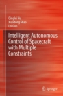 Intelligent Autonomous Control of Spacecraft with Multiple Constraints - Book