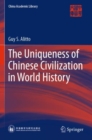 The Uniqueness of Chinese Civilization in World History - Book