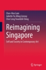 Reimagining Singapore : Self and Society in Contemporary Art - eBook
