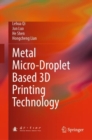 Metal Micro-Droplet Based 3D Printing Technology - Book