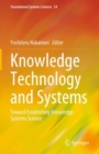 Knowledge Technology and Systems : Toward Establishing Knowledge Systems Science - Book